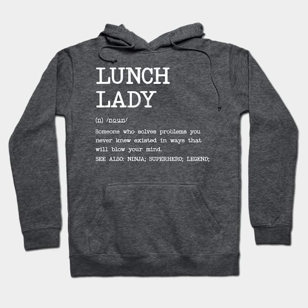 Lunch lady - Definition design Hoodie by best-vibes-only